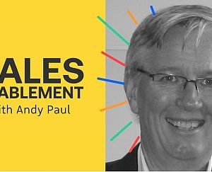 How To Be A Great Sales Coach---Sales Enablement With Andy Paul Posted on July, 2016